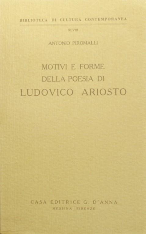 Motivi e forme della poesia di Ludovico Ariosto - Antonio Piromalli - copertina