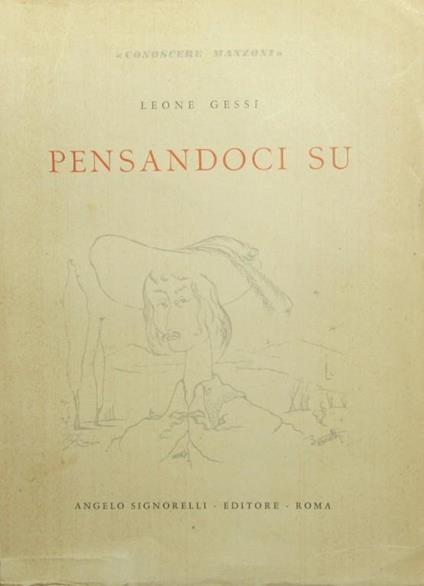Pensandoci su. Guida all'analisi morale ed estetica dei Promessi sposi - Leone Gessi - copertina