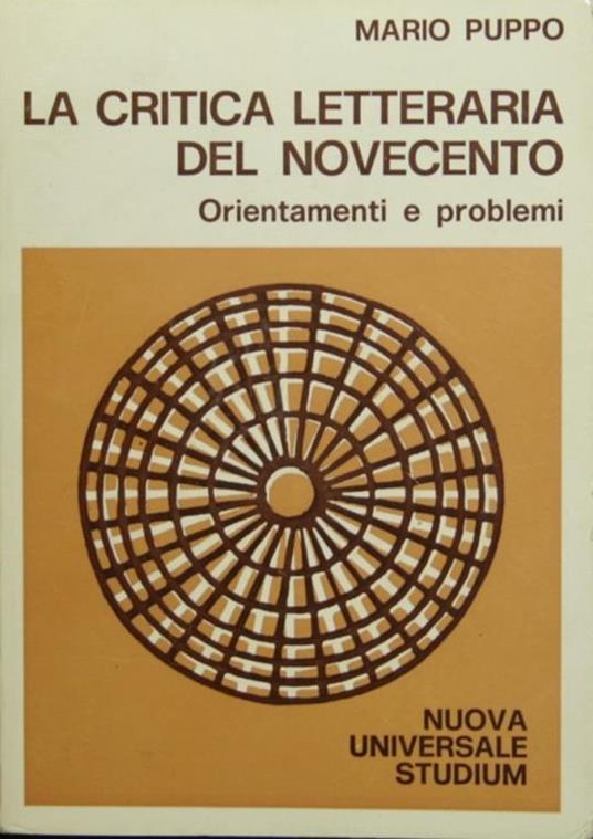 La critica letteraria del Novecento. Orientamenti e problemi - Mario Puppo - copertina