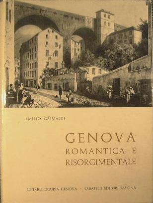 Genova romantica e risorgimentale - Emilio Grimaldi - copertina