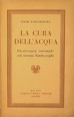 La cura dell'acqua.I droterapia orientale col sistema hindu-yoghi