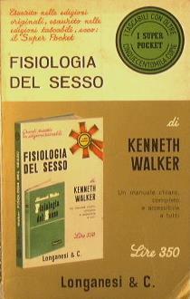 Fisiologia del sesso - Kenneth Walker - copertina