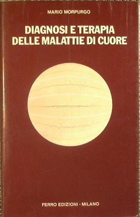 Diagnosi e terapia delle malattie di cuore - Marina Morpurgo - copertina