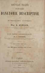 Nouveau traité élémentaire d'anatomie descriptive e de préparations anatomiques. Suivi d'un précis d'embryologie par A. Verneuil