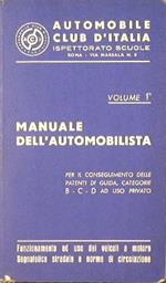 Manuale dell'automobilista. Per il conseguimento delle partanti di guida, categorie B - C - D - ad uso privato