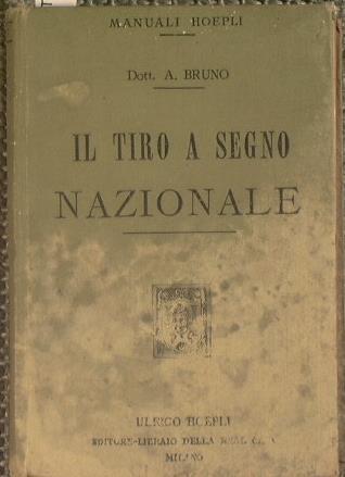 Il tiro a segno Nazionale - A. Bruno - copertina