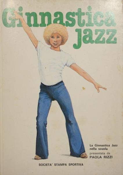 La ginnastica jazz nella scuola - Paola Rizzi - copertina