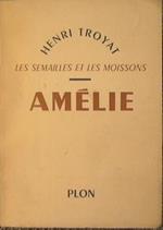 Amelie. Les semailles et les moissons