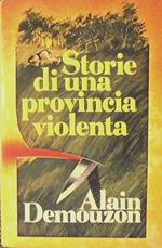 Storie di una provincia violenta. Mouche. Il ritorno di Luis. Esca viva