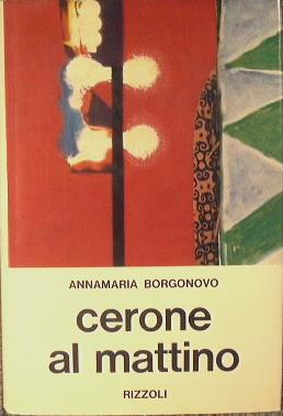 Cerone al mattino - Annamaria Borgonovo - copertina