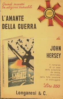 L' amante della guerra - John Hersey - copertina