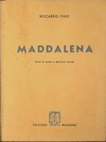 Maddalena. Storie di questo e dell'altro mondo