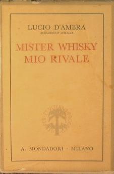 Mister Wihsky, mio rivale - Lucio D'Ambra - copertina