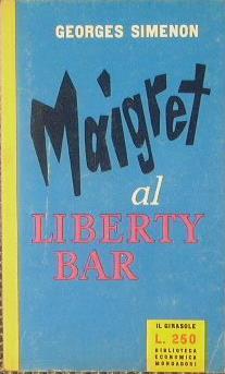 Maigret al Liberty bar - Georges Simenon - copertina