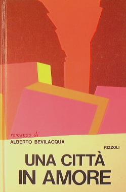 Una città in amore - Alberto Bevilacqua - copertina