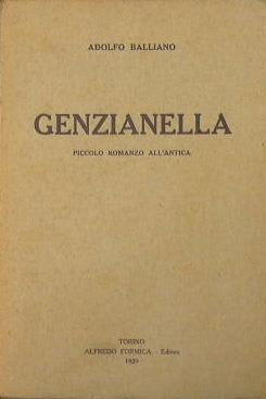 Genzianella. Piccolo romanzo all'Antica - Adolfo Balliano - copertina