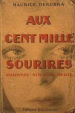 Aux Cent Mille Sourires. Hollywood. New York. Mexico