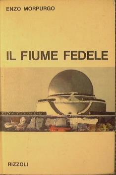 Il fiume fedele - Enzo Morpurgo - copertina
