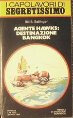 Agente Hawks: Destinazione bankok