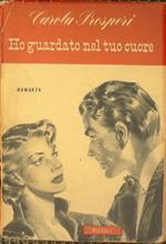 Ho guardato nel tuo cuore