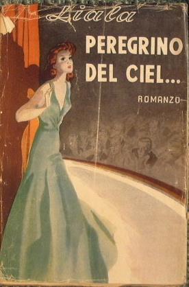 Peregrino del ciel - Liala - copertina