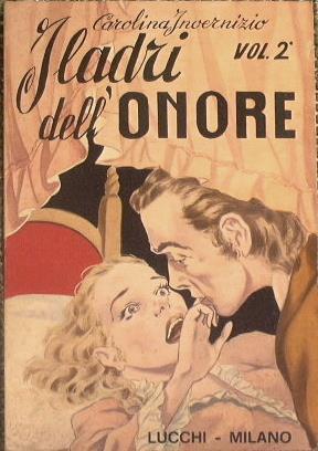 I ladri dell'onore ( Volume II ) - Carolina Invernizio - copertina