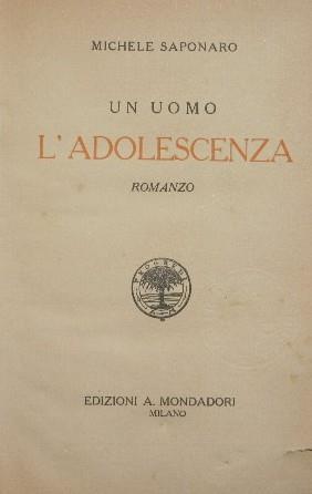 Un uomo. L'adolescenza. Romanzo - Michele Saponaro - copertina