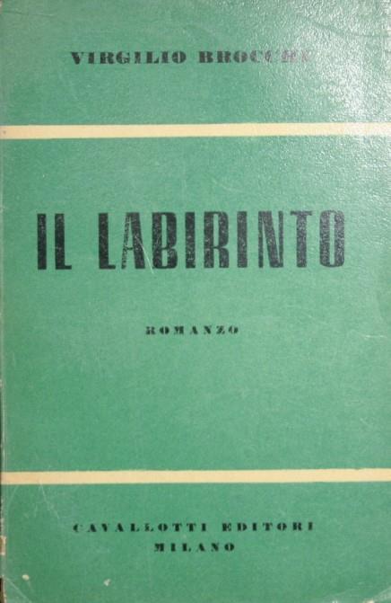 Il labirinto. Romanzo - Virgilio Brocchi - copertina