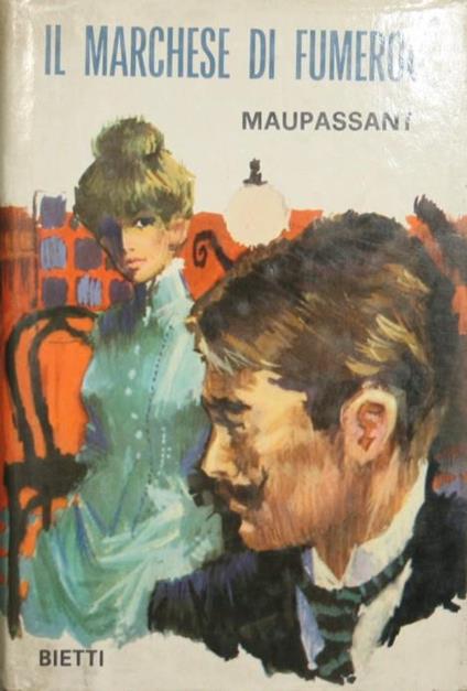 Il marchese di Fumerol. Novelle - Guy de Maupassant - copertina