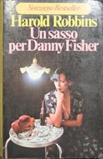 Un sasso per Danny Fisher. Romanzo