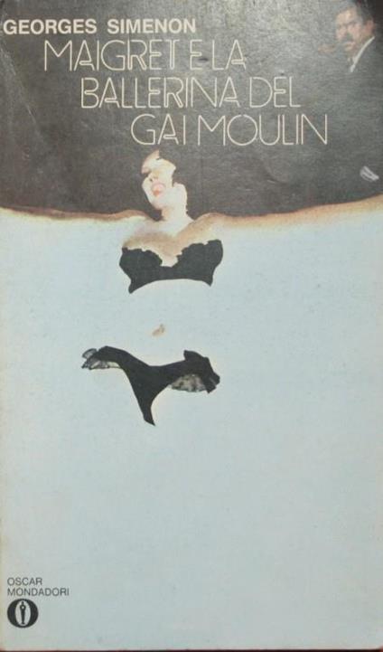 Maigret e la ballerina del Gai Moulin - Georges Simenon - copertina