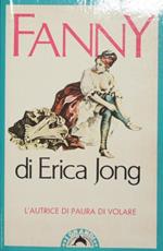 Fanny. Ovvero la Veridica Storia delle Avventure di Fanny Hackabout Jones
