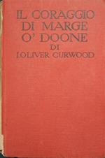 Il coraggio di Marge òDoone. The courage of Marge òDoone. Romanzo
