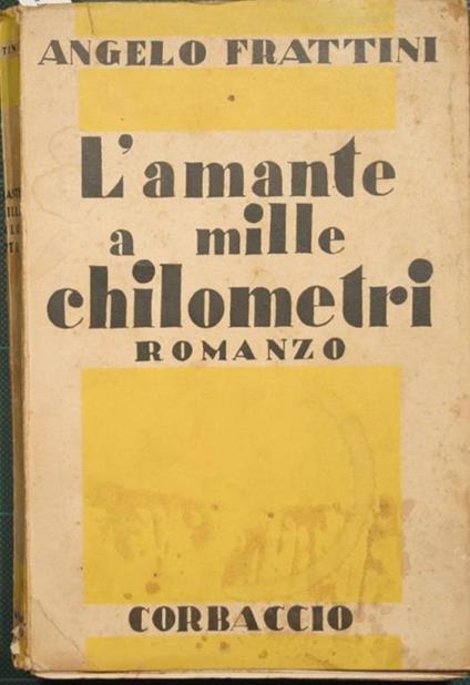 L' amante a mille chilometri. Romanzo - Angelo Frattini - copertina