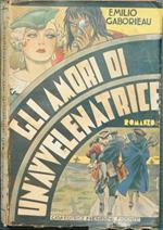 Gli amori di un'avvelenatrice. Romanzo