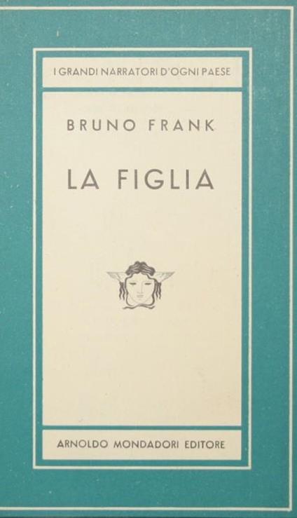 La figlia. Romanzo - Bruno Frank - copertina