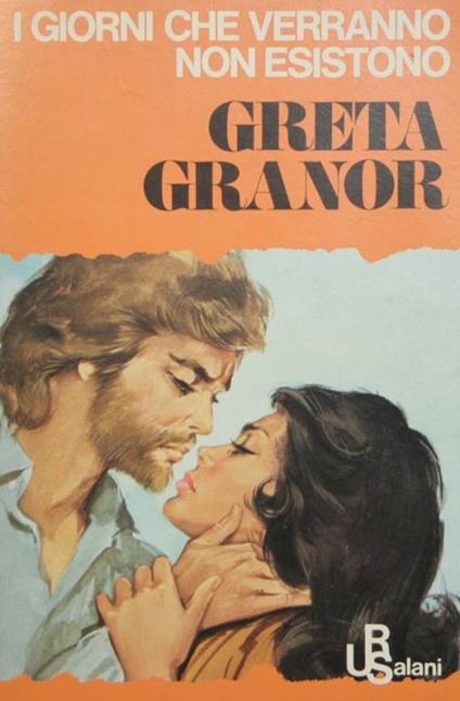 I giorni che verranno non esistono - Greta Granor - copertina