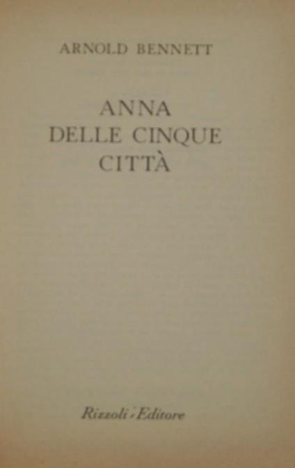 Anna delle cinque città - Arnold Bennett - copertina