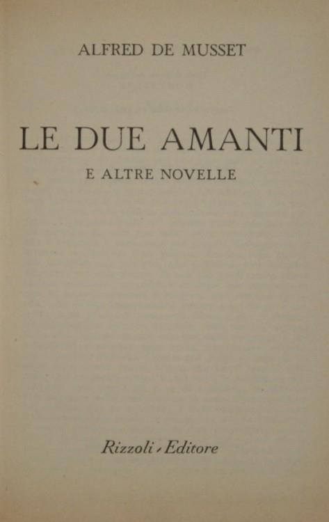 Le due amanti. E altre novelle - Alfred de Musset - copertina