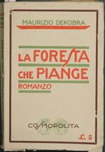 La foresta che piange. Romanzo