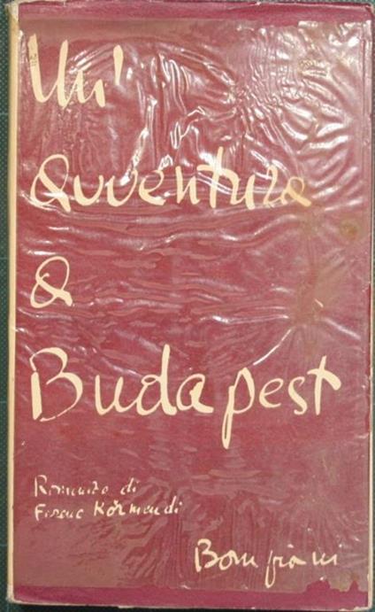 Un' avventura a Budapest - Ferenc Kormendi - copertina