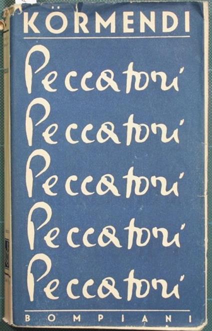 Peccatori. Romanzo - Ferenc Kormendi - copertina