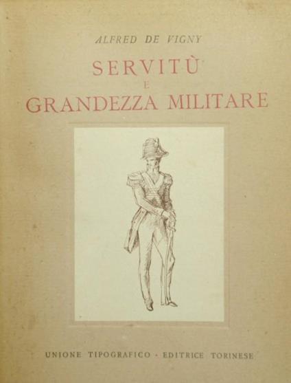 Servitù e grandezza militare - Alfred de Vigny - copertina