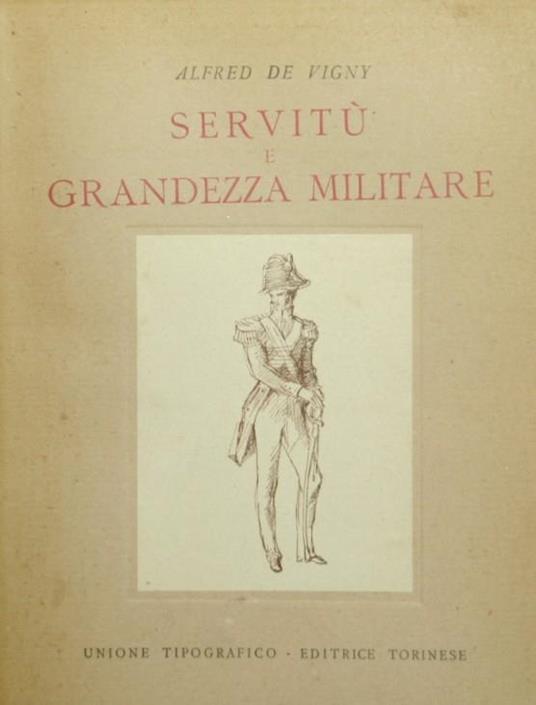 Servitù e grandezza militare - Alfred de Vigny - copertina