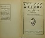 Radiosa aurora. Romanzo