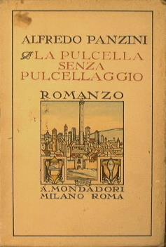 La Pulcella senza pulcellaggio. Romanzo d'altri tempi - Alfredo Panzini - copertina