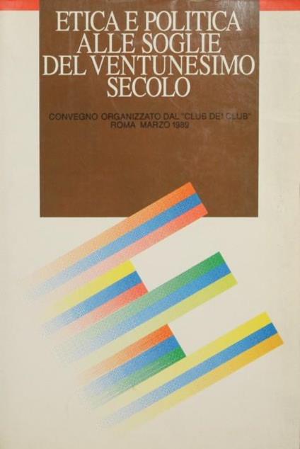 Etica e politica alle soglie del ventunesimo secolo - copertina