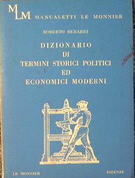 Dizionario di termini storici politici ed economici moderni - Roberto Berardi - copertina