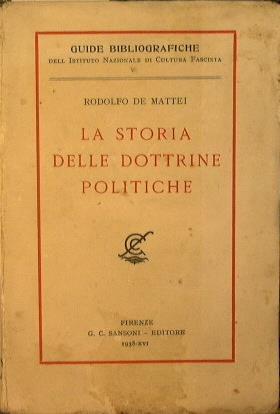 La storia delle dottrine politiche - Rodolfo De Mattei - copertina