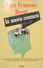La nuova censura. Un esempio di come si instaura la mentalità totalitaria